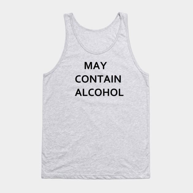 May contain alcohol Tank Top by fuzzygruf